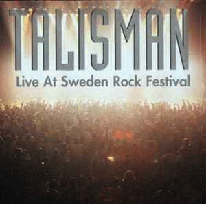 Talisman (SWE) : Live at Sweden Rock Festival